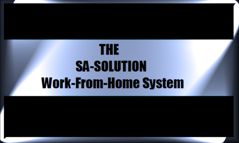 Earn an extra income online in South Africa. The SA-Solution Work-from-Home System